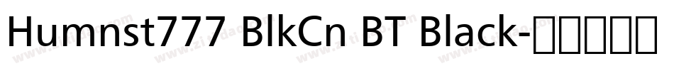 Humnst777 BlkCn BT Black字体转换